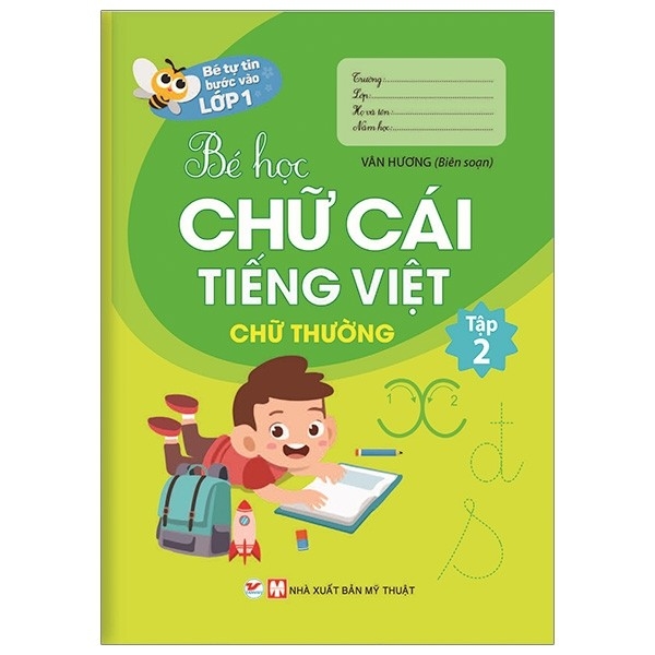 Bé Tự Tin Bước Vào Lớp 1 - Bé Học Chữ Cái Tiếng Việt Chữ Thường - T2