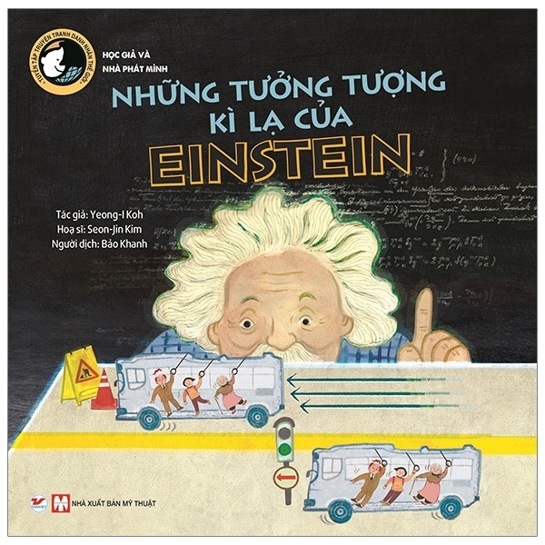 Tuyển Tập Truyện Tranh Danh Nhân Thế Giới: Những Tưởng Tượng Kì Lạ Của Einstein