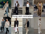 Phong cách minimalism - Xu hướng thời trang không bao giờ lỗi mốt