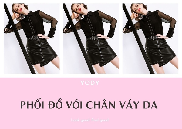 Chân váy da mặc với áo gì? Cách phối đồ với chân váy cực đẹp cho nàng