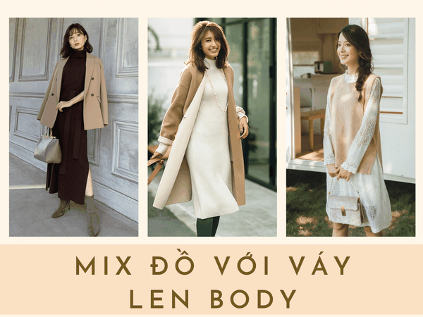 Cách mix đồ với váy len body cho nàng quyến rũ, sang chảnh hết nấc