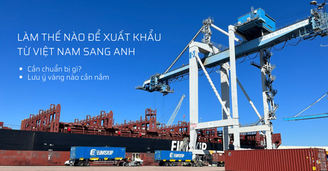 Làm thế nào để xuất khẩu từ Việt Nam sang Anh