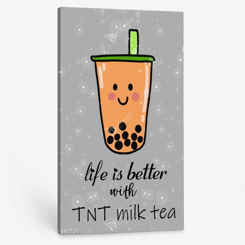 Tranh life is better with milk tea 490TDL
