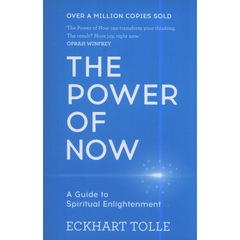 The Power Of Now: A Guide To Spiritual Enlightenment - Paperback