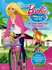 Những Cô Gái Năng Động -Barbie Thủ Công Dựng Hình Thời Trang