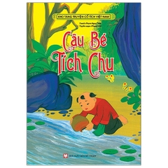 Kho Tàng Chuyện Cổ Tích Việt Nam -  Cậu Bé Tích Chu
