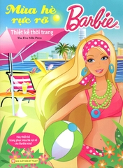 Mùa Hè Rực Rỡ - Barbie Thủ Công Dựng Hình Thời Trang