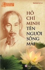 Hồ Chí Minh Tên Người Sống Mãi